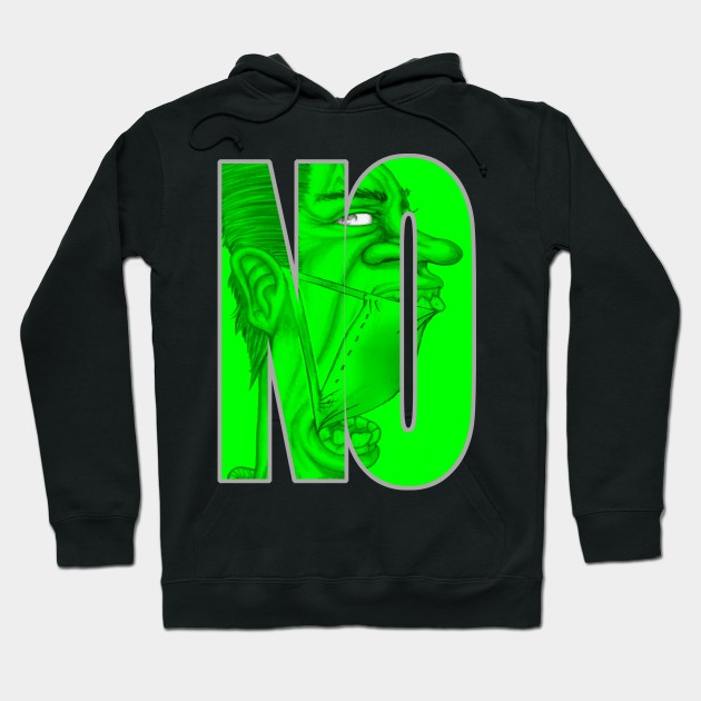 Just Say NO! Hoodie by the Mad Artist